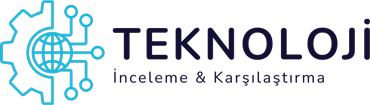 Teknoloji İnceleme & Karşılaştırma